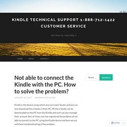 Not able to connect the Kindle with the PC. How to solve the problem?