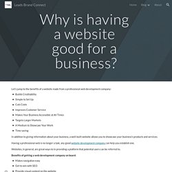 Leads Brand Connect - Why is having a website good for a business?