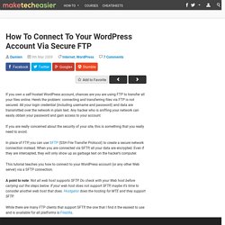 How To Connect To Your WordPress Account Via Secure FTP