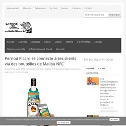 Pernod Ricard se connecte à ses clients via des bouteilles de Malibu NFC