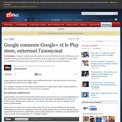 Google connecte Google+ et le Play store, enterrant l’anonymat