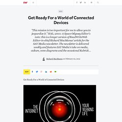 Get Ready For a World of Connected Devices