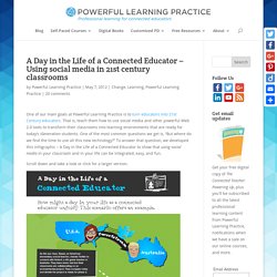 A Day in the Life of a Connected Educator – Using social media in 21st century classrooms