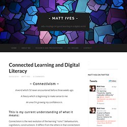 Connected Learning and Digital Literacy