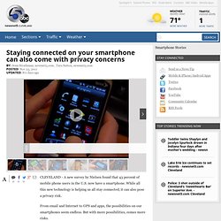 Staying connected on your smartphone can also come with privacy concerns