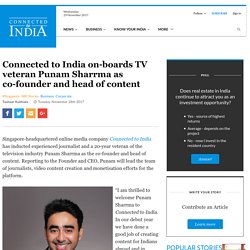 Connected to India on-boards TV veteran​ Punam Sharrma as co-founder and head of content