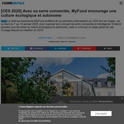 [CES 2020] Avec sa serre connectée, MyFood encourage une culture écologique et autonome