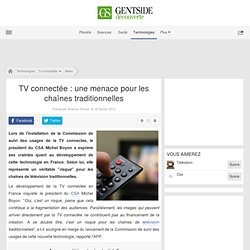 TV connectée : une menace pour les chaînes traditionnelles