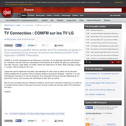 TV Connectées : COMFM sur les TV LG