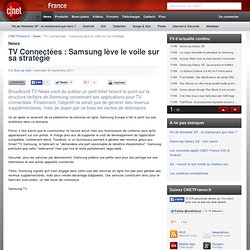 TV Connectées : Samsung lève le voile sur sa stratégie