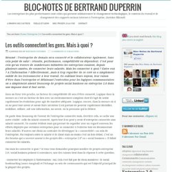 Les outils connectent les gens. Mais à quoi ? Bloc