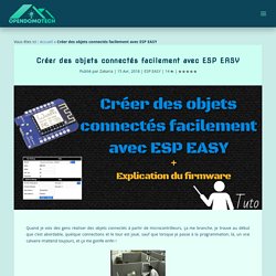 ESP Easy: Créer des objets connectés facilement à base d'ESP8266