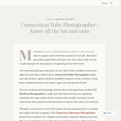 Connecticut Baby Photographer : Know all the ins and outs