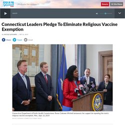 Connecticut Leaders Pledge To Eliminate Religious Vaccine Exemption