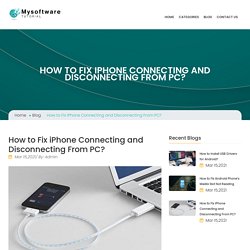 How to Fix iPhone Connecting and Disconnecting From PC?