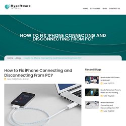 How to Fix iPhone Connecting and Disconnecting From PC?