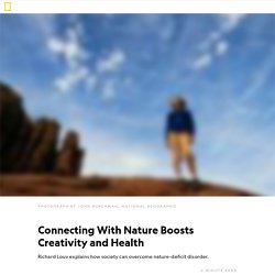 Connecting With Nature Boosts Creativity and Health