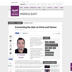 Connecting the dots on Paris and Yemen - Al Arabiya News