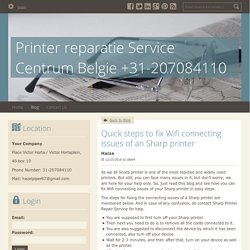 Quick steps to fix Wifi connecting issues of an Sharp printer - Printer reparatie Service Centrum Belgie +31-207084110 : powered by Doodlekit