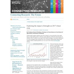 Connecting Research: The Forum · Exploring the impact of drought on 2017 wheat crop