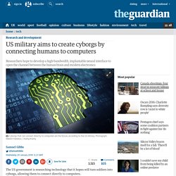 US military aims to create cyborgs by connecting humans to computers