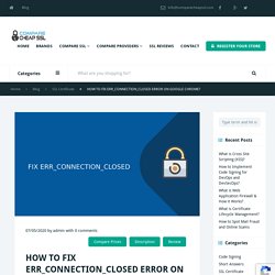 How to Fix FIX ERR_CONNECTION_CLOSED? Updated 2020