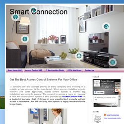 Smart Connection: Get The Best Access Control Systems For Your Office