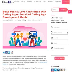 Build Digital Love Connection with Dating Apps: Detailed Dating App Development Guide