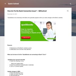 How do I fix the Bank Connection Issue? – QBSsolved