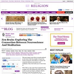 Roshi Joan Halifax: Zen Brain: Exploring The Connection Between Neuroscience And Meditation