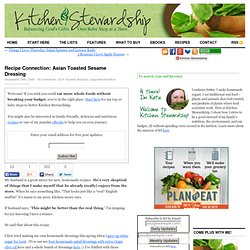 Recipe Connection: Asian Toasted Sesame Dressing | Kitchen Stewardship