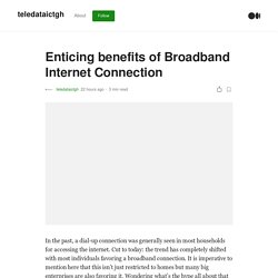 Enticing benefits of Broadband Internet Connection