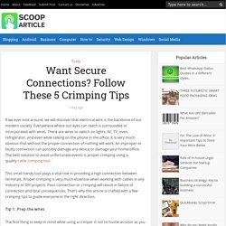 Want Secure Connections? Follow These 5 Crimping Tips - Scoop Article