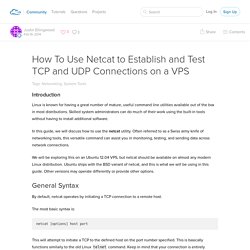 How To Use Netcat to Establish and Test TCP and UDP Connections on a VPS