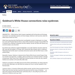 Goldman's White House connections raise eyebrows