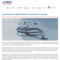 Connectivity to redefine healthcare delivery in rural India