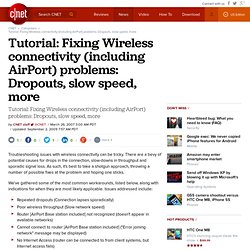 Tutorial: Fixing Wireless connectivity (including AirPort) problems: Dropouts, slow speed, more - MacFixIt