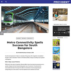 Metro Connectivity Spells Success for South Bangalore