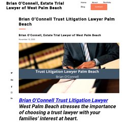 Brian O'Connell Trust Litigation Lawyer West Palm Beach