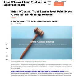 Brian O'Connell Trust Lawyer West Palm Beach: Estate Planning Services