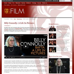 Billy Connolly: A Life In Pictures - Film Features - Film