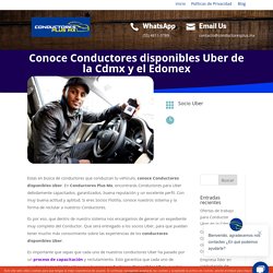 Conoce Conductores disponibles Uber de la Cdmx y el Edomex