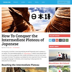 How To Conquer the Intermediate Plateau of Japanese