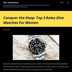 Conquer the Deep: Top 3 Rolex Dive Watches For Women
