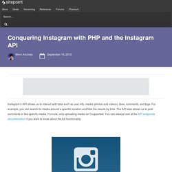 Conquering Instagram with PHP and the Instagram API