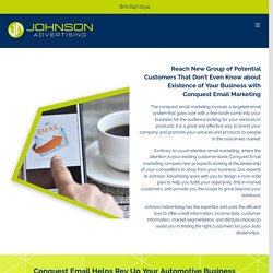 Conquest Email - Johnson Advertising