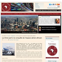 La Chine à la conquête du ciel africain