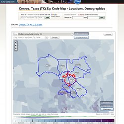 Conroe, Texas (TX) Zip Code Map - Locations, Demographics - list of zip codes