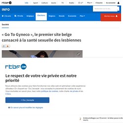 « Go To Gyneco », le premier site belge consacré à la santé sexuelle des lesbiennes