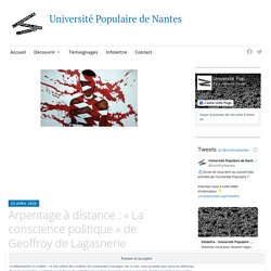 Arpentage à distance : « La conscience politique » de Geoffroy de Lagasnerie - Université Populaire de Nantes